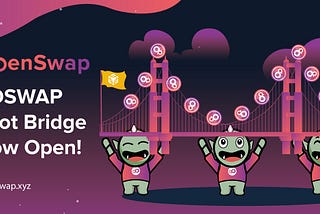 OpenSwap Bridge Pilot is live!