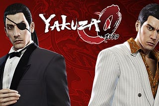 YAKUZA 0 — A Wonderfully Bizarre and Exciting Action Packed Experience