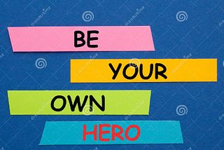 Be your Own Hero