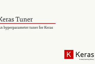 Automated Hyperparameter Tuning with Keras Tuner and TensorFlow 2.0