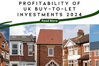 Profitability of UK Buy-To-Let Investments in 2024