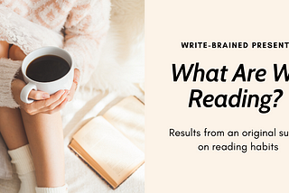 “What are you reading?” — Results of a Reading Survey
