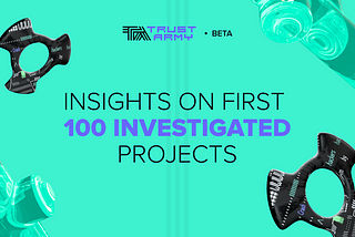 Trust Army Beta: 100 Web3 Projects Report