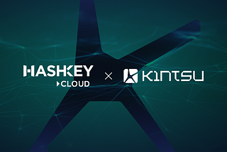 HashKey Cloud Announces Partnership with Kintsu