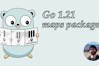 Deep dive into Go 1.21 maps package