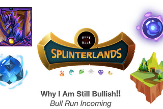 Splinterlands: Why Am I Still Bullish?