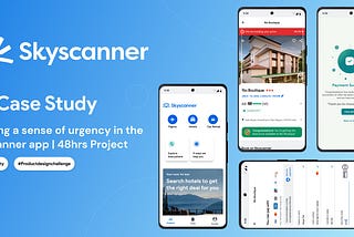 Creating a sense of urgency for the Skyscanner app in 48hrs | Product Design case study.