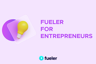 fueler for entrepreneurs | fueler.io