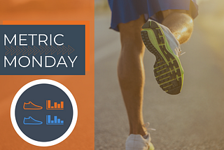 METRIC MONDAY: Let’s talk about footwear