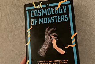 A Cosmology Of Monsters