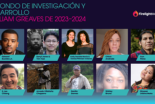 Firelight Media anuncia los beneficiarios del Fondo de Investigación y Desarrollo William Greaves…