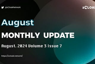 zCloak Network August Monthly Update