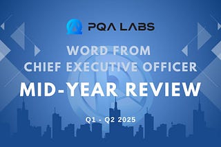 PQA Labs 2025 Half-Year Review: Advancing the Future of Stablecoins