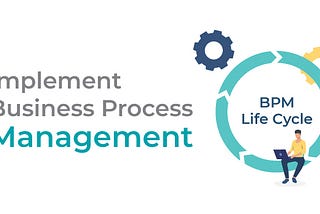 Business Process Management life cycle