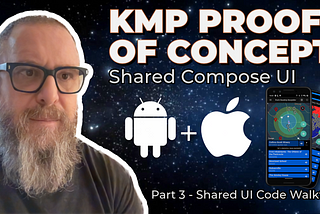 Part 3 — KMP Android/iOS App using Google Maps with 100% Compose UI — Shared UI Code Walkthru