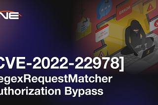 Lab Walkthrough — Authorization Bypass in RegexRequestMatcher [CVE-2022–22978]