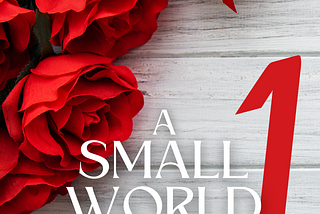 Love, Scandals, and Redemption-A Review of Ufuomaee’s A Small World 1: Valentine’s Day