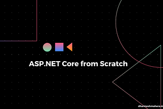 ASP.NET Core from Scratch