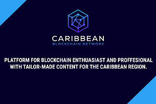Introduction to the Caribbean Blockchain Network