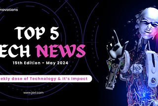 Top 5 of the Week-Tech News