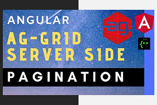 Tech: Building Reusable Server-side Pagination for Ag-grid in Angular