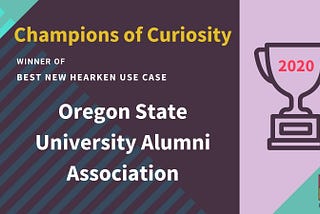 Champions of Curiosity Awards 2020: Best New Hearken Use Case