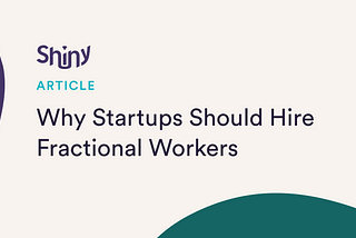 Why Startups Should Hire Fractional Workers