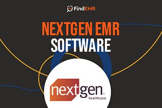 NextGen EHR Review — How Does it Compare to Other EHRs?