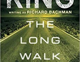 [Book Review] The Long Walk by Stephen King writing as Richard Bachman