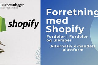 Business With Shopify | Benefits | Fordeler og ulemper in Norwegian