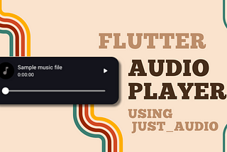 Flutter: Audio Player Using just_audio