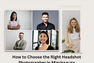 How to Choose the Right Headshot Photographer in Mississauga
