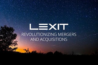 The future of how you will sell your business or IPR by using LEXIT