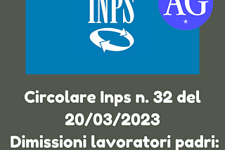 Circolare Inps n. 32 del 20/03/2023
 Dimissioni lavoratori padri: accesso alla NASpI