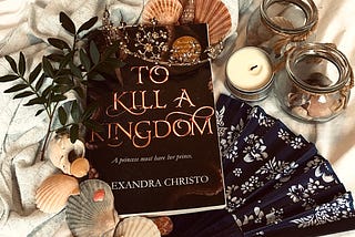 REVIEW: ‘To Kill a Kingdom’ — Alexandra Christo