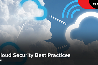 Multi-Cloud Security Best Practices