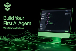 Build Your AI Agent with Warden Protocol