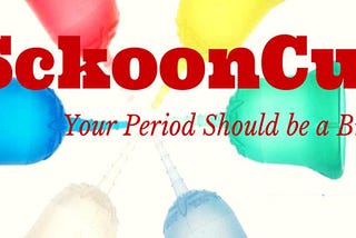 Get Over With Sanitary Pads and Try Sckoon Menstrual Cup