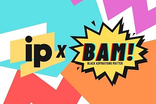 The IP and BAM logos in yellow and black on top of a turquoise, white, magenta, red, and orange background.