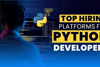 Top Hiring Platforms for Python Developers in 2025