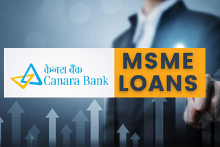 Different Types of Corporate Business Loans Offered by Canara Bank
