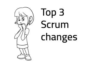 Top Three Scrum Changes You Might Not Know About