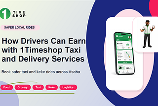 How Drivers Can Earn with 1TimeShop Taxi and Delivery Services: A Better Way to Handle Everyday…
