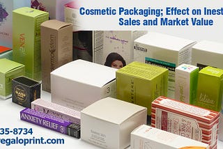 Cosmetic Packaging; Effect on Inestimable Sales and Market Value
