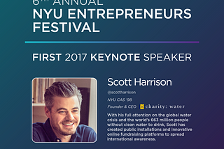 Scott Harrison Announced as First 2017 NYU Entrepreneurs Festival Keynote Speaker