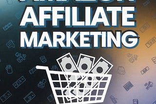 How Do I Earn with Amazon Affiliate Marketing?