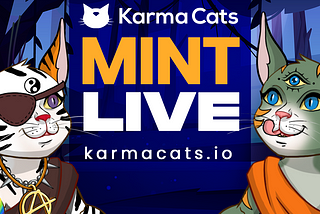 The Wait Is Over: Mint Your Karma Cats NFT Now