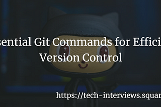 Essential Git Commands for Efficient Version Control