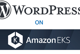 Deploying WordPress with MySQL on Top of Amazon EKS