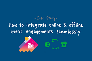 How Meet Taipei uses PinChat to integrate its online and offline event engagements seamlessly